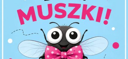 DZIEŃ MUSZKI